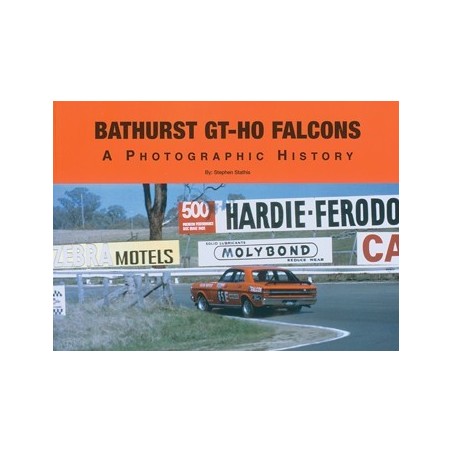 Bathurst GT-HO Falcons  - A Photographic History