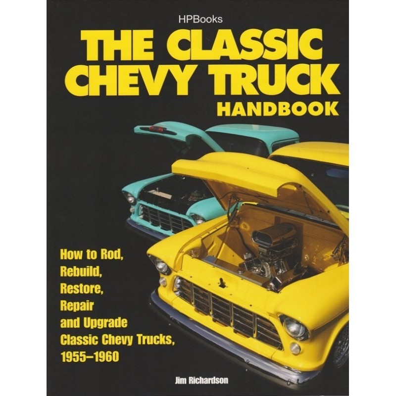 The Classic Chevy Truck Handbook
