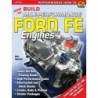 How to Build Max-Perf Ford FE Engines